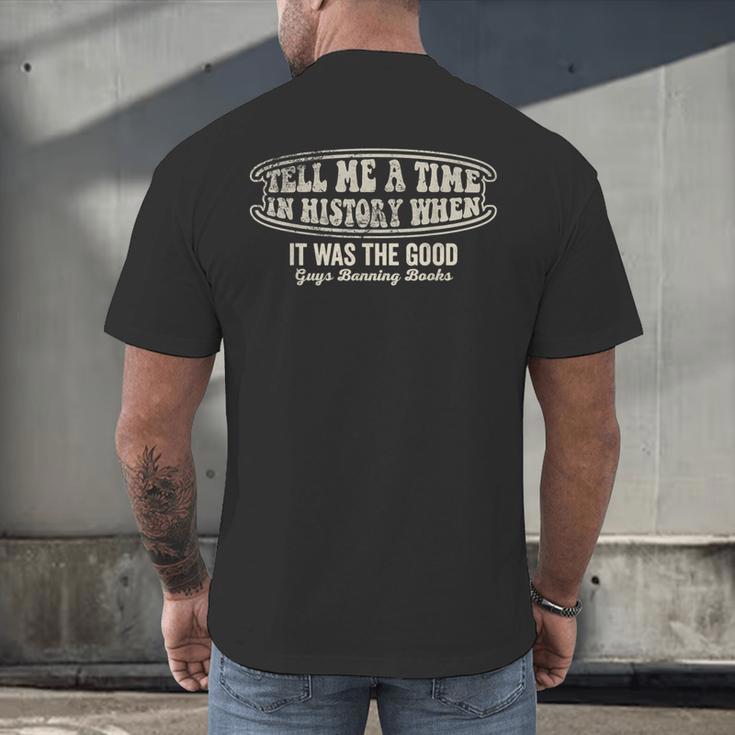 Tell Me A Time In History When Good Guys Banning Books Men's Back Print T-Shirt