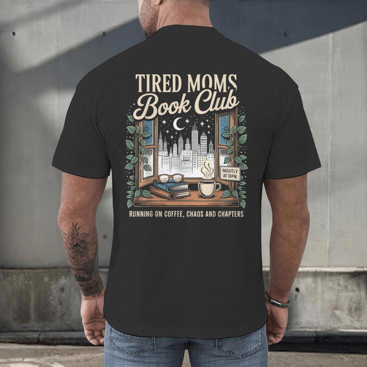 Tired Moms Book Club Coffee Chaos Chapters Book Lover Men's Back Print T-Shirt Tired Moms Book Club Coffee Chaos Chapters Book Lover Men's Back Print T-Shirt