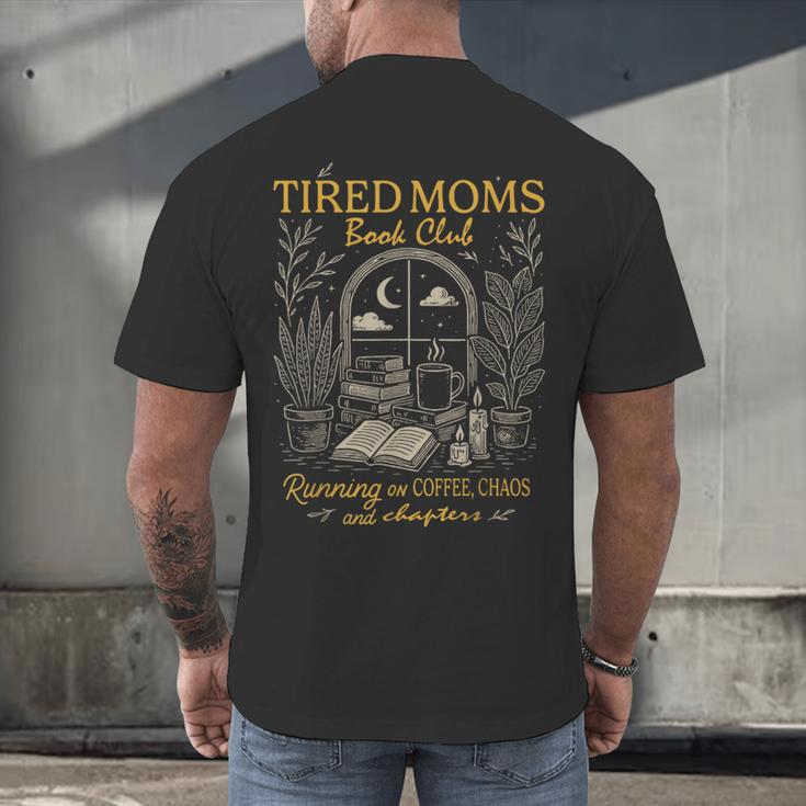 Tired Moms Book Club Running On Coffee Chaos And Chapters Men's Back Print T-Shirt