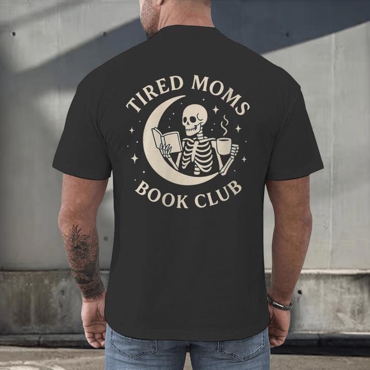 Tired Moms Book Club Skeleton Reading Books Moon Men's Back Print T-Shirt