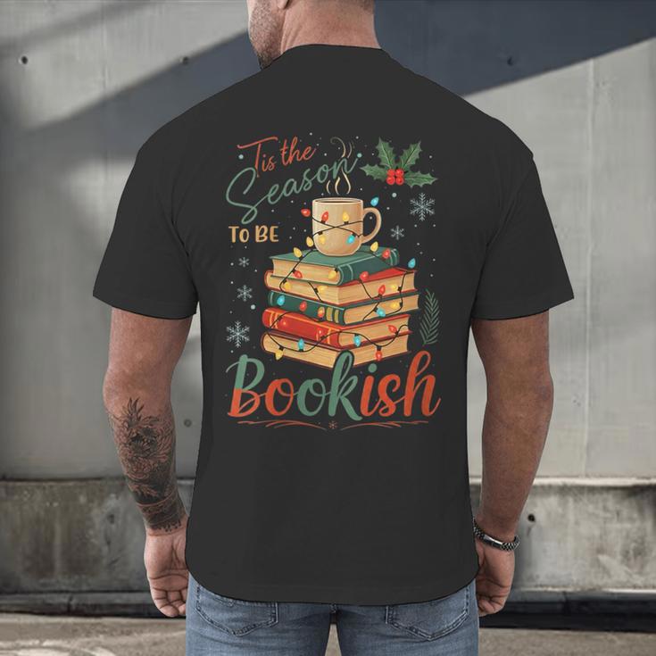 Tis The Season To Be Bookish Christmas Seasons Book Readings Men's Back Print T-Shirt
