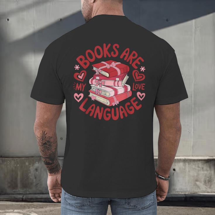 Valentine Book Lover Books Are My Love Language Women Girl Men's Back Print T-Shirt Valentine Book Lover Books Are My Love Language Women Girl Men's Back Print T-Shirt