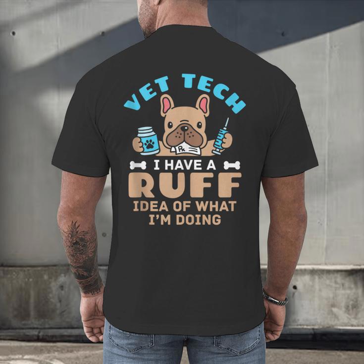 Vet Tech Veterinary Technician Graduation Ruff Idea Men's Back Print T-Shirt