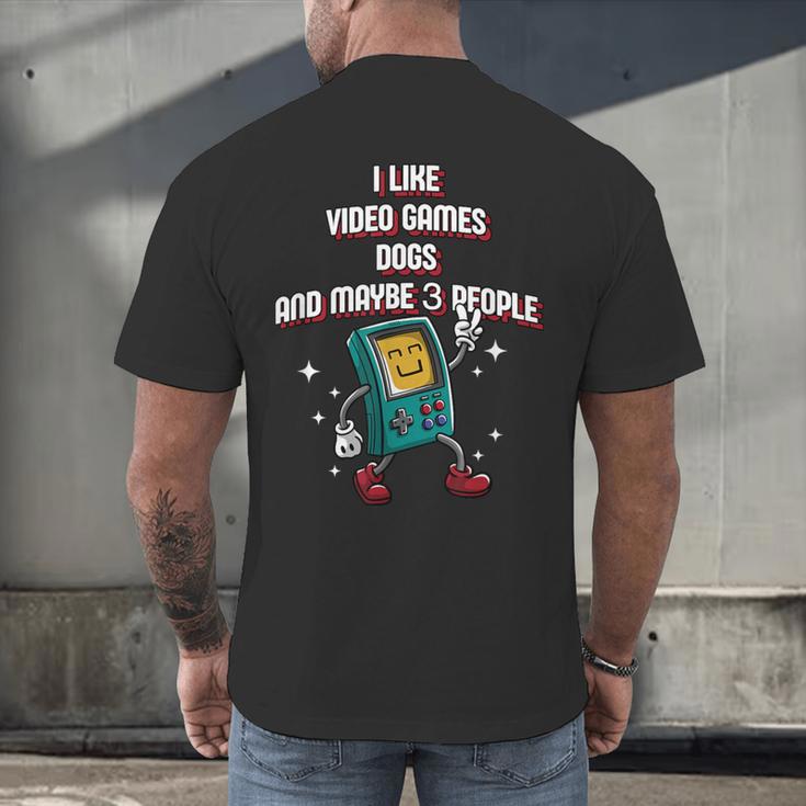 I Like Video Games Dogs And Maybe 3 People Gamer Introvert Men's Back Print T-Shirt