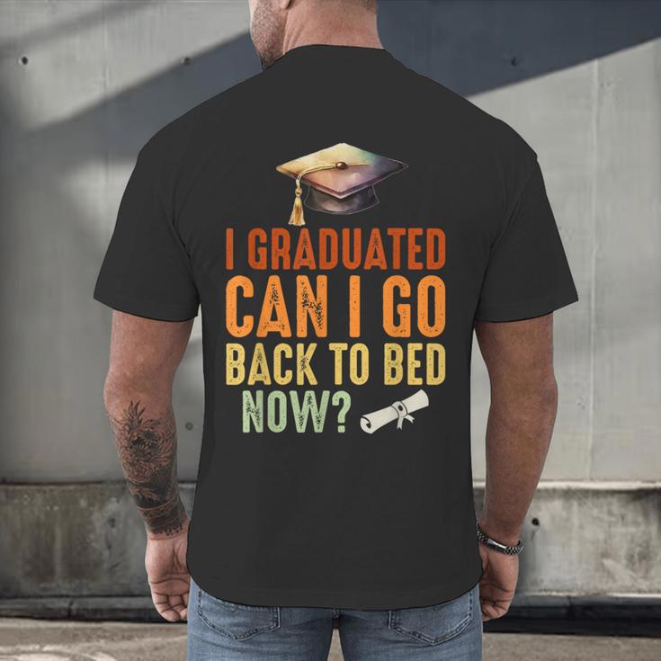 Vintage I Graduated Can I Go Back To Bed Now Graduation Men's Back Print T-Shirt