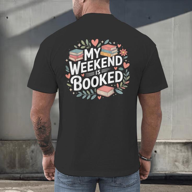 My Weekend Is Booked Reading Read Books Reader Nerd Men's Back Print T-Shirt