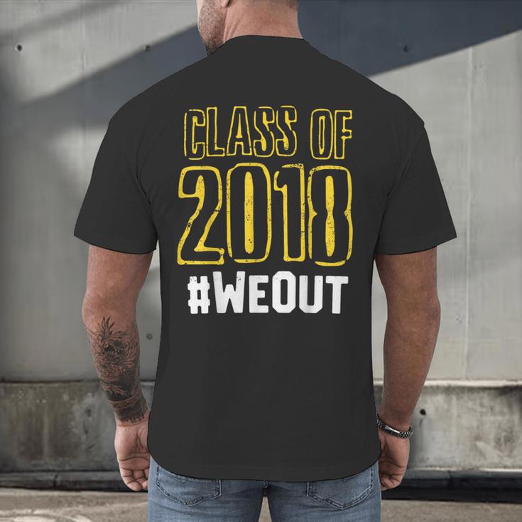 We Out WeOut Class Of 2018 Senior Graduation Men's Back Print T-Shirt