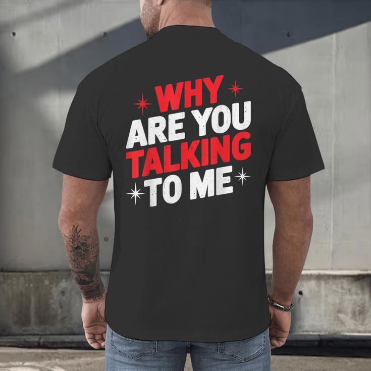 Why Are You Talking To Me Introvert Socializing Men's Back Print T-Shirt Why Are You Talking To Me Introvert Socializing Men's Back Print T-Shirt