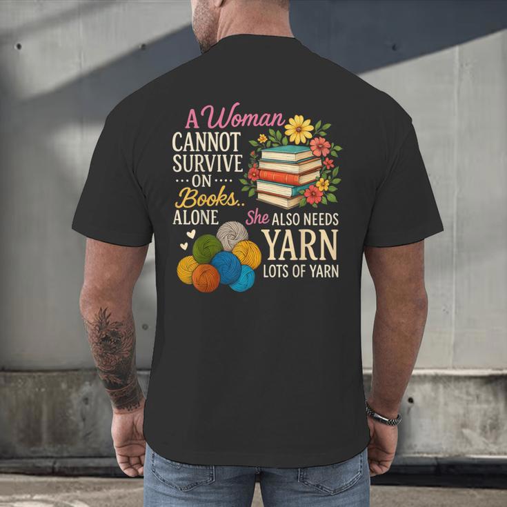 A Woman Cannot Survive On Books Alone She Also Needs Yarn Men's Back Print T-Shirt A Woman Cannot Survive On Books Alone She Also Needs Yarn Men's Back Print T-Shirt