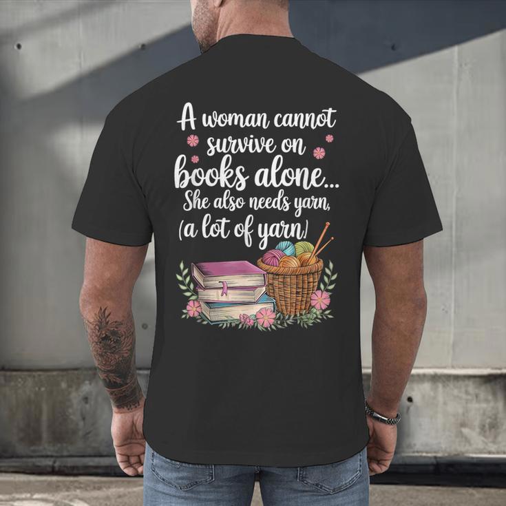Woman Cannot Survive On Books Alone She Also Needs Yarn Men's Back Print T-Shirt