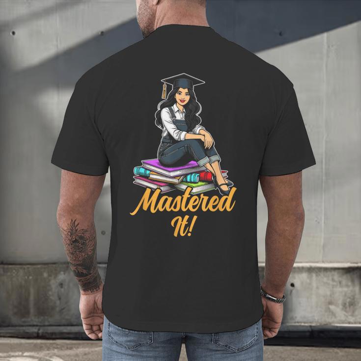 Women Mastered It Girl Master Degree Graduation Graduate Men's Back Print T-Shirt