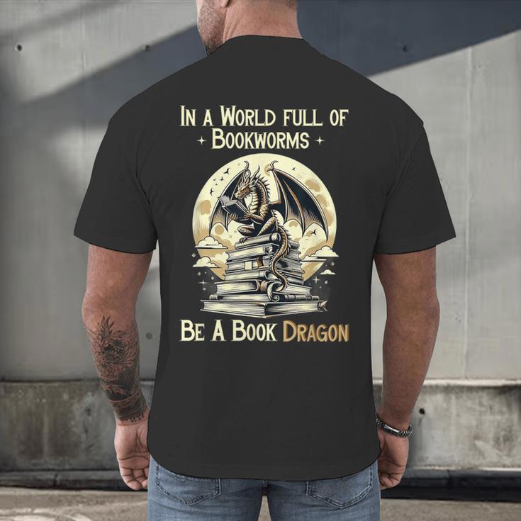 In a World Full Of Bookworms Be a Book Dragon Books Reading Men's Back Print T-Shirt