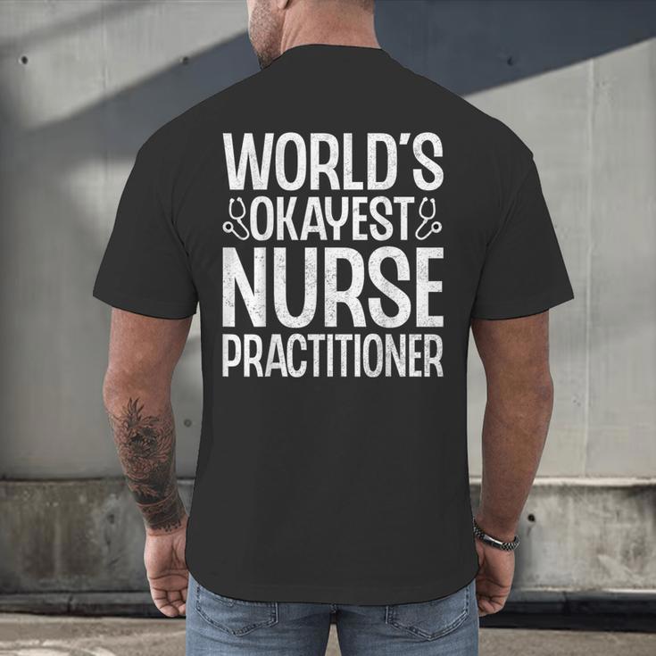 World's Okayest Nurse Practitioner NP Graduation Men's Back Print T-Shirt