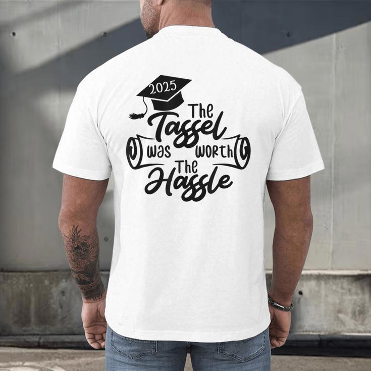 2025 Graduation The Tassel Was Worth The Hassle University Men's Back Print T-Shirt