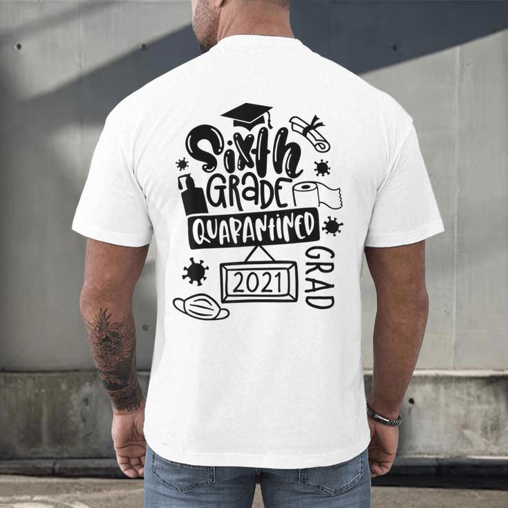 6th Grade Graduate 2021 Graduate Quarantine Sixth Graduation Men's Back Print T-Shirt