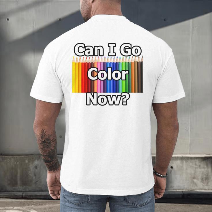 Adult Coloring Book Can I Go Color Now Women Men Adults Premium Tri-Blend Men's Back Print T-Shirt