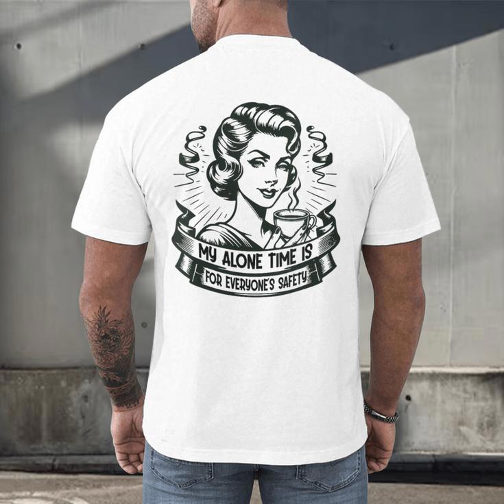 My Alone Time Is For Everyone's Safety Introvert Safety Men's Back Print T-Shirt