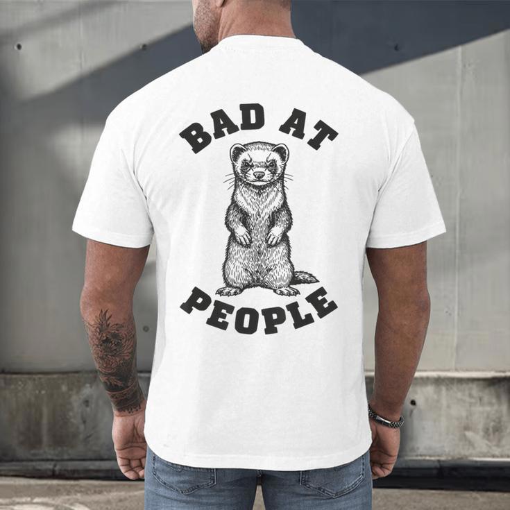 Bad At People Ferret Introvert Saying Slogan Men's Back Print T-Shirt Bad At People Ferret Introvert Saying Slogan Men's Back Print T-Shirt