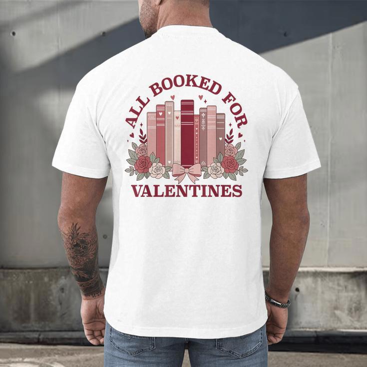 All Booked For Valentines Day Bookish Readers Book Lovers Men's Back Print T-Shirt
