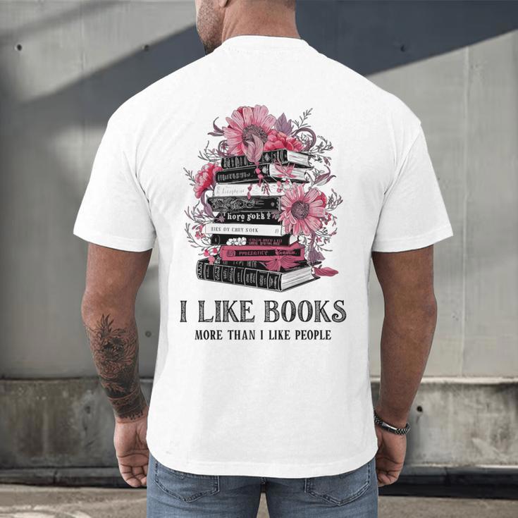 I Like Books More Than I Like People Reader Teacher Bookworm Men's Back Print T-Shirt