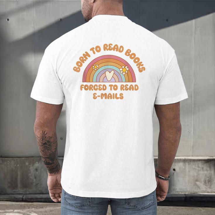 Born To Read Books Forced To Emails Vintage Retro Rainbow Men's Back Print T-Shirt