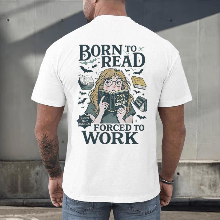 Born To Read Forced To Work Bookish Girl Book Lover Men's Back Print T-Shirt