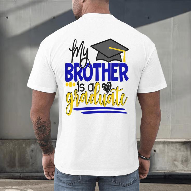 My Brother Is A Graduate Shirt Matching Family Graduation Men's Back Print T-Shirt