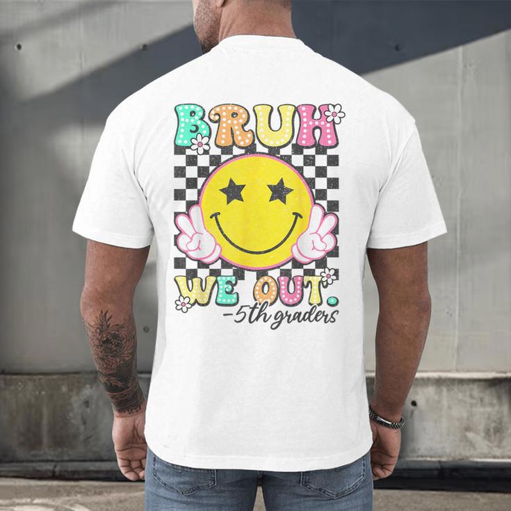 Bruh We Out 5th Graders Fifth Grade Graduation Class 2025 Men's Back Print T-Shirt