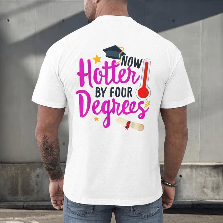 Class Of 2022 Four Degrees Hotter Graduation Day Master Grad Men's Back Print T-Shirt