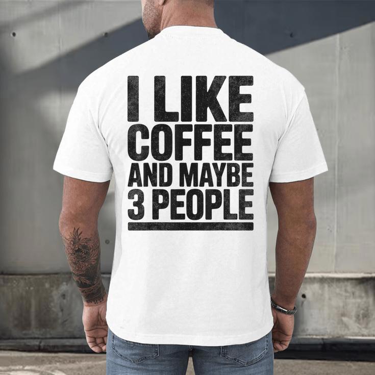 I Like Coffee & May Be 3 People Coffee Lover Introvert Men's Back Print T-Shirt