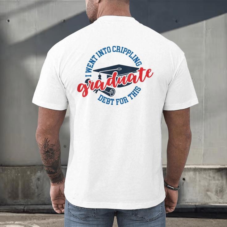 College University School Graduation Debt Loan Men's Back Print T-Shirt