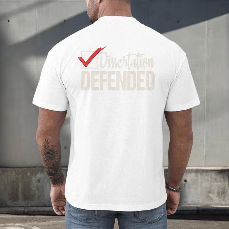 Dissertation Defended PhD Graduate PhD Graduation Men's Back Print T-Shirt