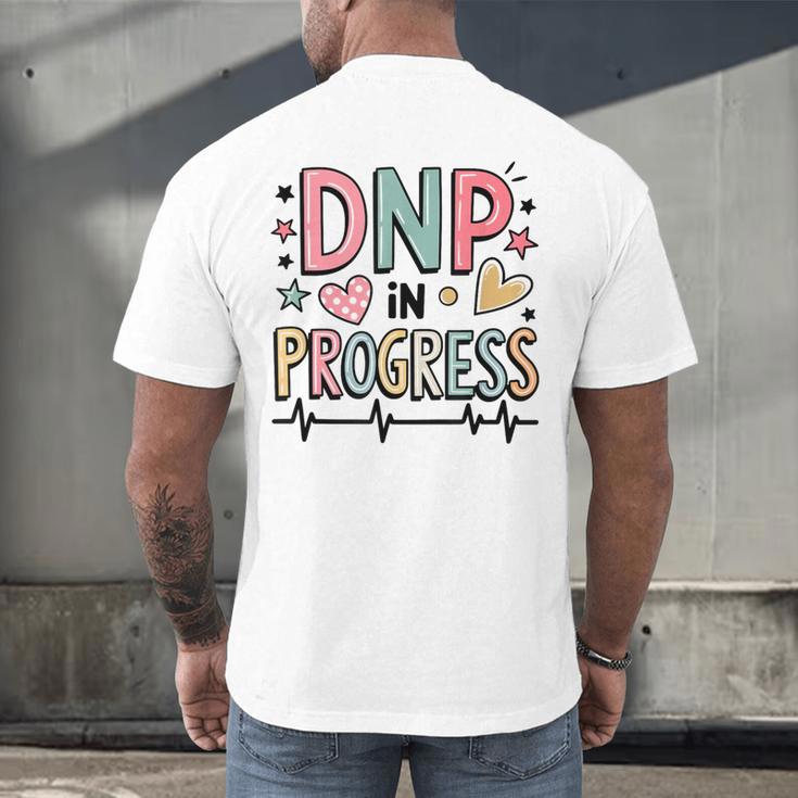 DNP In Progress Director Of Nursing Student Graduation Men's Back Print T-Shirt