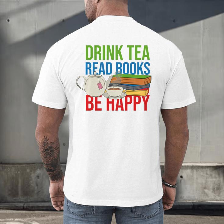 Drink Tea Read Books Be Happy Bookworm Coffee And Tea Lover Men's Back Print T-Shirt