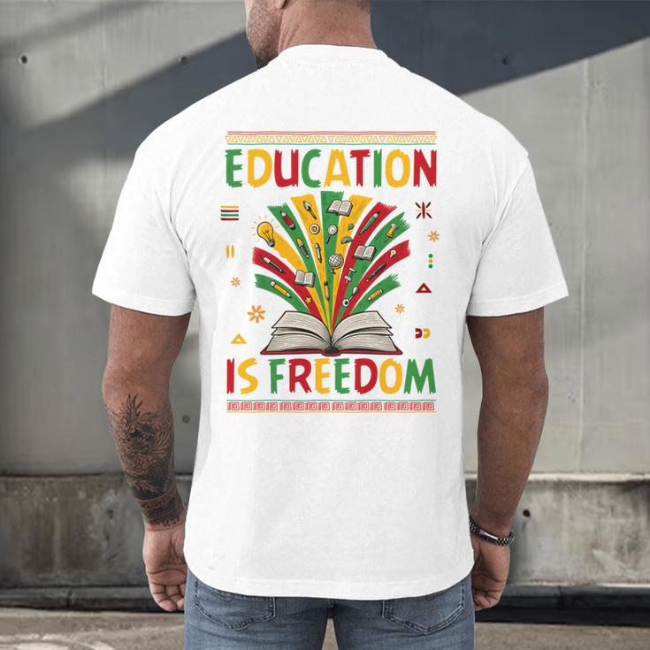 Education Is Freedom Books Lover History Month Men's Back Print T-Shirt Education Is Freedom Books Lover History Month Men's Back Print T-Shirt