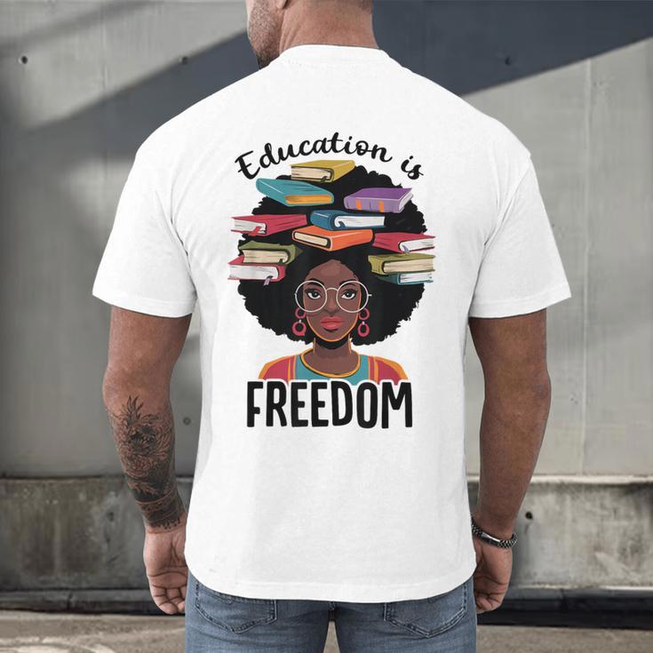 Education Is Freedom Teacher History Month Books Lover Men's Back Print T-Shirt