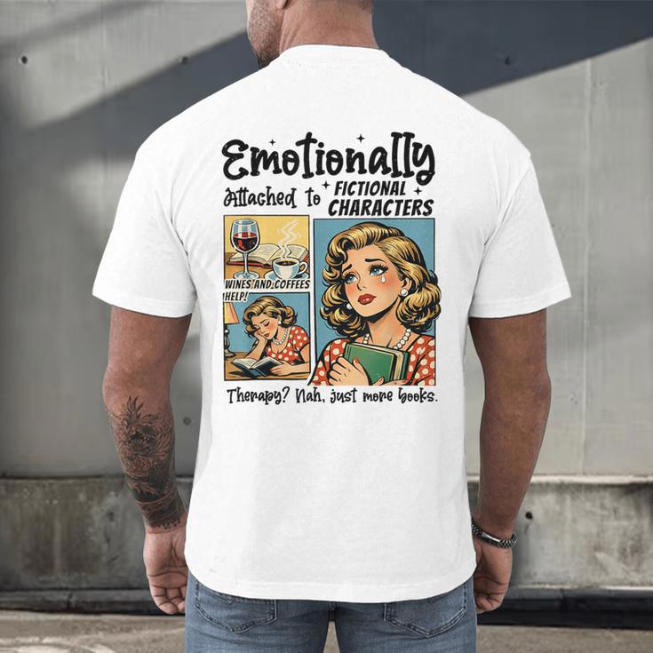 Emotionally Attached To Fictional Characters Just More Books Men's Back Print T-Shirt