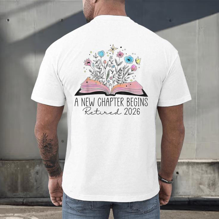 Floral Book A New Chapter Begins Retired 2026 Retirement Men's Back Print T-Shirt Floral Book A New Chapter Begins Retired 2026 Retirement Men's Back Print T-Shirt