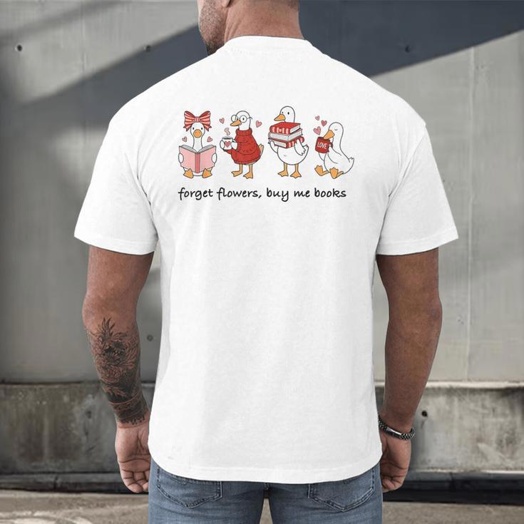 Forget Flowers Buy Me Books Silly-Goose Book Reading Lover Men's Back Print T-Shirt Forget Flowers Buy Me Books Silly-Goose Book Reading Lover Men's Back Print T-Shirt