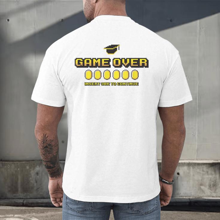 Game Over Insert 30K To Continue Graduation s Men's Back Print T-Shirt