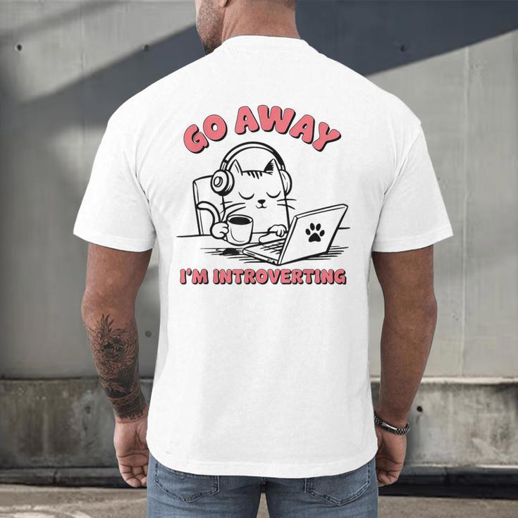 Go Away I´m Introverting Stay Home Socially Awkward Men's Back Print T-Shirt