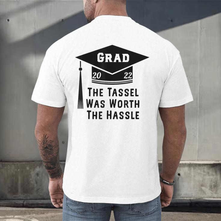 Grad 2022 Graduation Tassel Was Worth The Hassle Men's Back Print T-Shirt