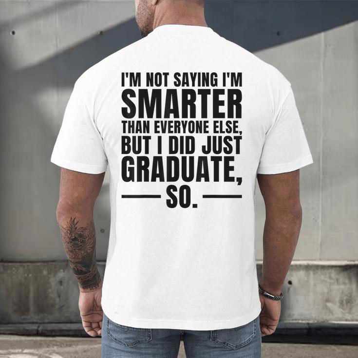 I Graduated Graduation Seniors Him Or Her Men's Back Print T-Shirt