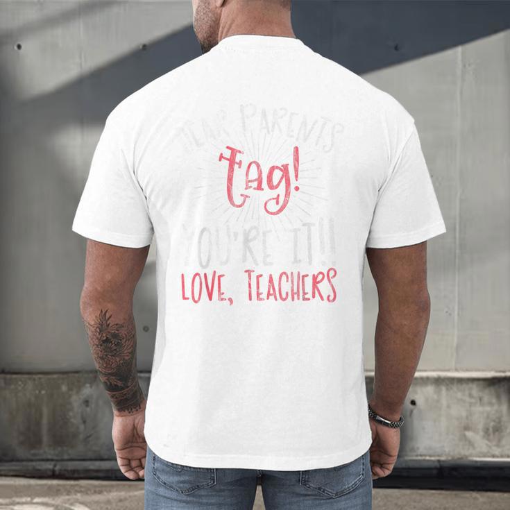 Graduation Teacher Shirt Dear Parents Tag Your It Men Women Kids Men's Back Print T-Shirt