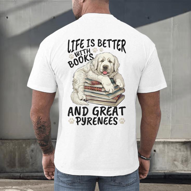 Great Pyrenees Dog Breed Life Is Better With Books And Great Men's Back Print T-Shirt Great Pyrenees Dog Breed Life Is Better With Books And Great Men's Back Print T-Shirt