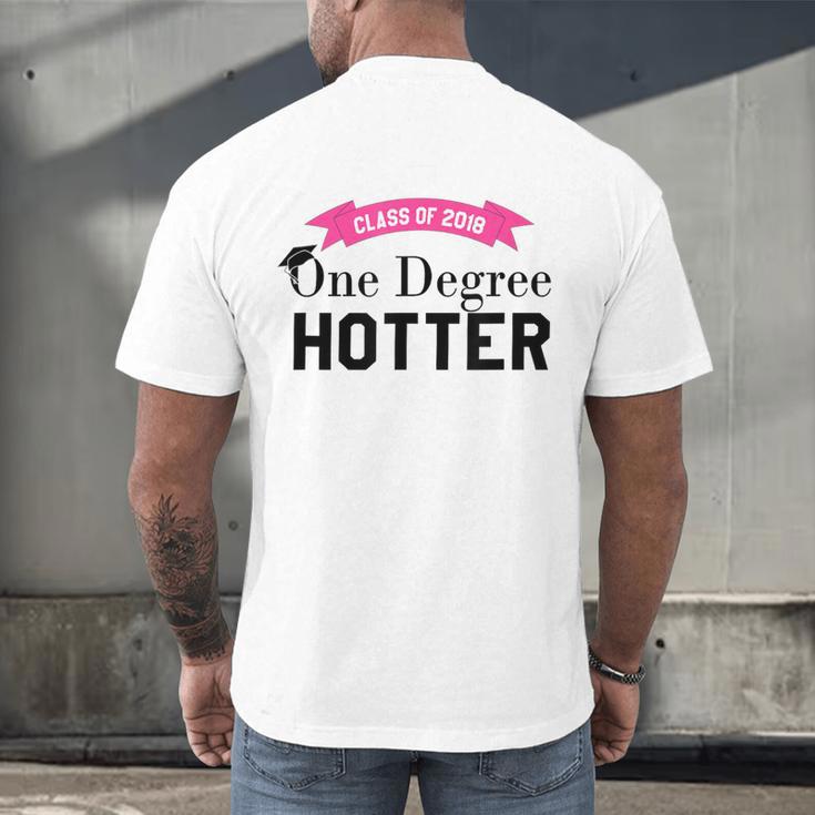 Hotter By One Degree Class Of 2018 Graduation T-Shirt Men's Back Print T-Shirt