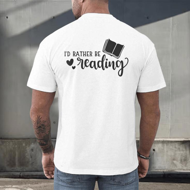 I'd Rather Be Reading Book Lover Bookworm Reading Men's Back Print T-Shirt I'd Rather Be Reading Book Lover Bookworm Reading Men's Back Print T-Shirt