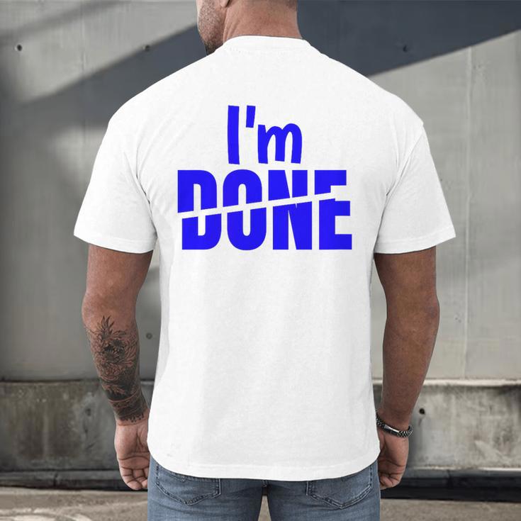 I'm Done Sarcastic Introvert Introversion Men's Back Print T-Shirt I'm Done Sarcastic Introvert Introversion Men's Back Print T-Shirt
