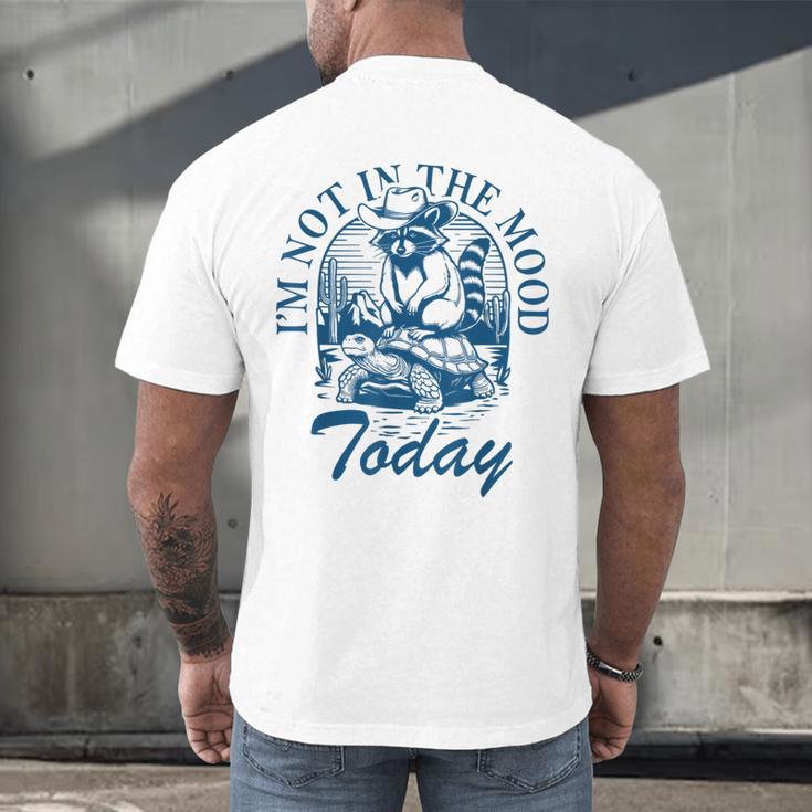 I’m Not In The Mood Today Anti-Social Moody Introvert Humor Men's Back Print T-Shirt I’m Not In The Mood Today Anti-Social Moody Introvert Humor Men's Back Print T-Shirt