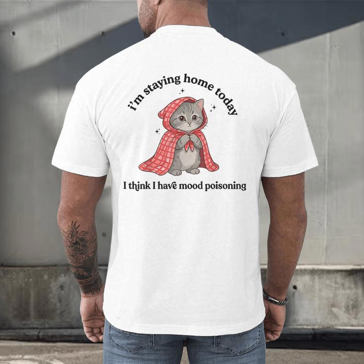 I’m Staying Home Today Cat Introvert Homebody Men's Back Print T-Shirt